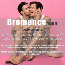 Load image into Gallery viewer, Bromance Calendar 2023
